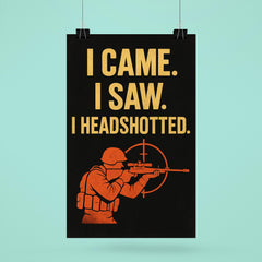 I came I saw I headshotted poster 6