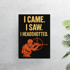 I came I saw I headshotted poster 7