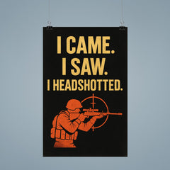 I came I saw I headshotted poster 9