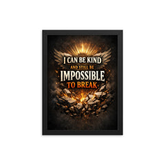 I can be kind and still be impossible to break framed print on a plain backdrop in size 12"x16".