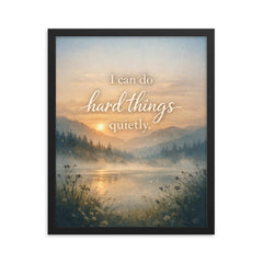 I can do hard things quietly framed print on a plain backdrop in size 16"x20".