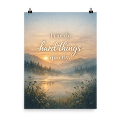 I can do hard things quietly poster on a plain backdrop in size 8"x10".