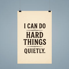 I can do hard things quietly poster 9