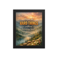 I can do hard things without becoming hard framed print on a plain backdrop in size 8"x10".