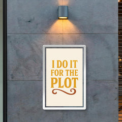 I do it for the plot poster 2