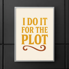 I do it for the plot poster 5