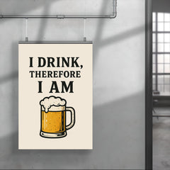 I drink therefore I am poster 4
