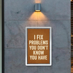 I fix problems you don't know you have poster 2