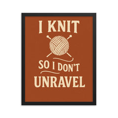 I knit so I don’t unravel framed print on a plain backdrop in size 16"x20".