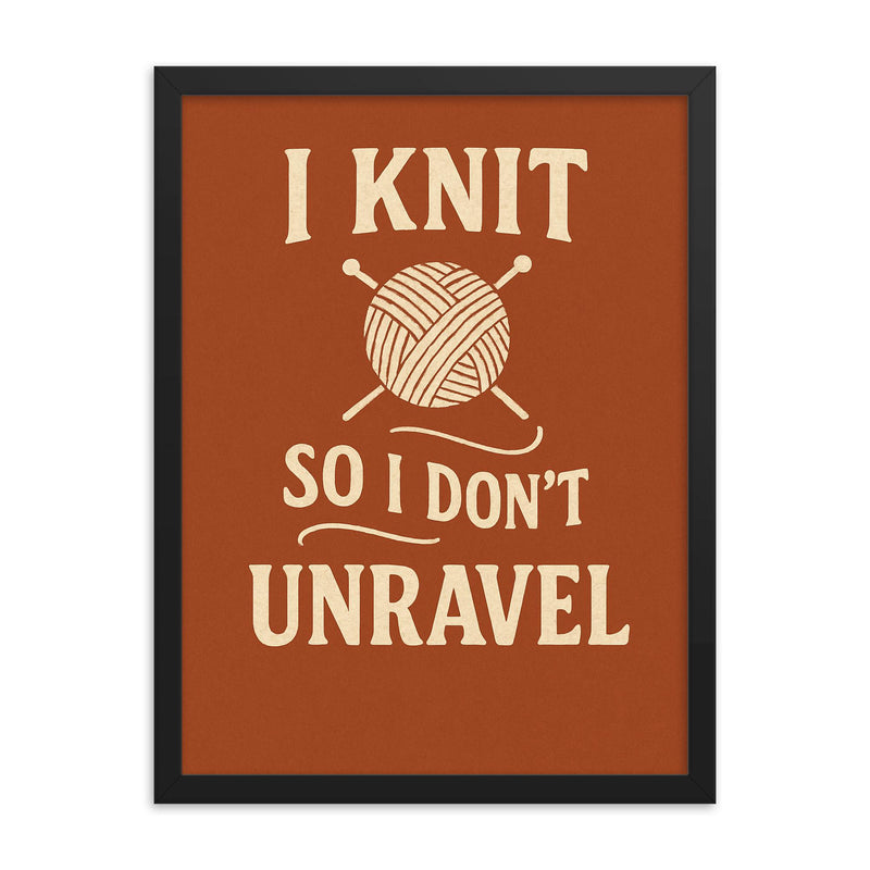 I knit so I don’t unravel framed print on a plain backdrop in size 18
