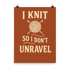 I knit so I don’t unravel poster on a plain backdrop in size 8"x10".