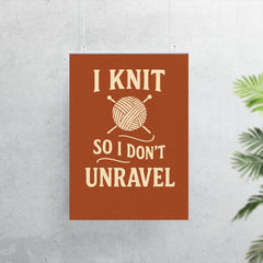 I knit so I don’t unravel poster 7