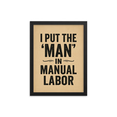 I put the man in manual labor framed print on a plain backdrop in size 12"x16".