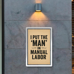 I put the man in manual labor poster 2