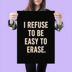 I refuse to be easy to erase poster 3