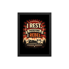 I rest therefore I rebel framed print on a plain backdrop in size 12"x16".