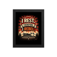 I rest therefore I rebel framed print on a plain backdrop in size 8"x10".