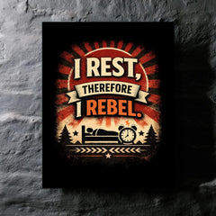 I rest therefore I rebel metal print mockup