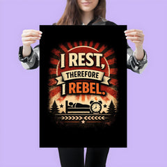 I rest therefore I rebel poster 3