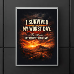 I survived my worst day The rest can introduce themselves poster 5