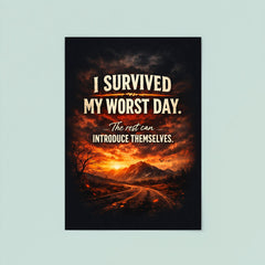 I survived my worst day The rest can introduce themselves poster 8