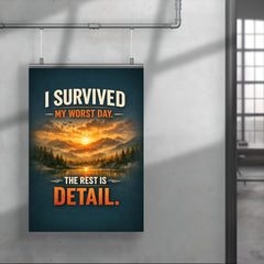 I survived my worst day The rest is detail poster 4
