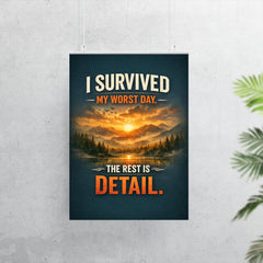 I survived my worst day The rest is detail poster 7