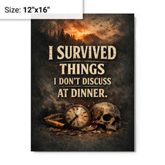 I survived things I don't discuss at dinner metal print on a plain backdrop in size 12"x16".