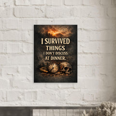 I survived things I don't discuss at dinner metal print mockup