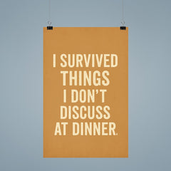 I survived things I don't discuss at dinner poster 9