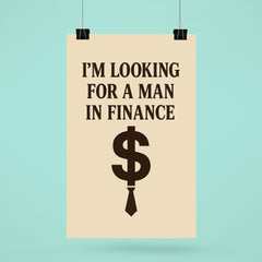 I'm looking for a man in finance poster 6
