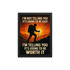 I'm not telling you it's going to be easy I'm telling you it's going to be worth it framed print on a plain backdrop in size 12"x16".