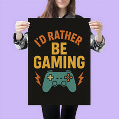 I’d rather be gaming poster 3