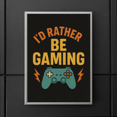 I’d rather be gaming poster 5