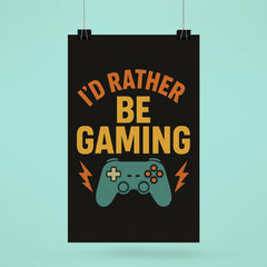 I’d rather be gaming poster 6