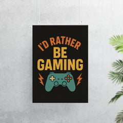 I’d rather be gaming poster 7