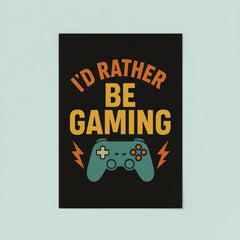 I’d rather be gaming poster 8