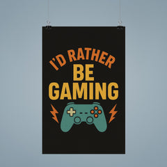 I’d rather be gaming poster 9
