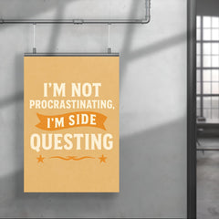 I’m not procrastinating I’m side questing poster 4