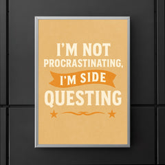 I’m not procrastinating I’m side questing poster 5