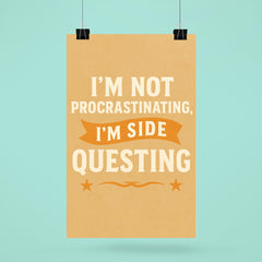 I’m not procrastinating I’m side questing poster 6