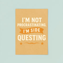 I’m not procrastinating I’m side questing poster 8
