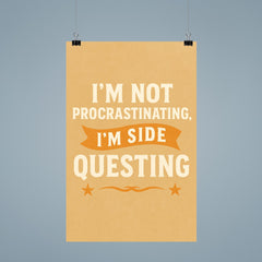 I’m not procrastinating I’m side questing poster 9