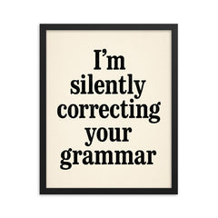 I’m silently correcting your grammar framed print on a plain backdrop in size 16"x20".