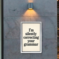 I’m silently correcting your grammar poster 2