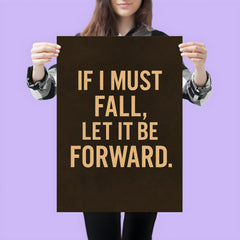 If I must fall let it be forward poster 3
