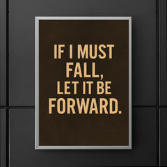 If I must fall let it be forward poster 5