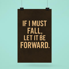 If I must fall let it be forward poster 6