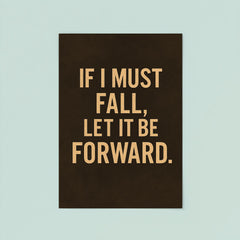 If I must fall let it be forward poster 8