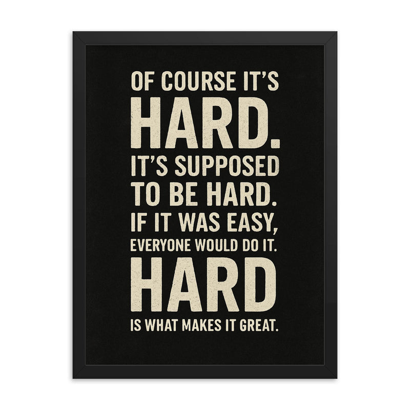 If it was easy everyone would do it motivational quote framed print on a plain backdrop in size 18